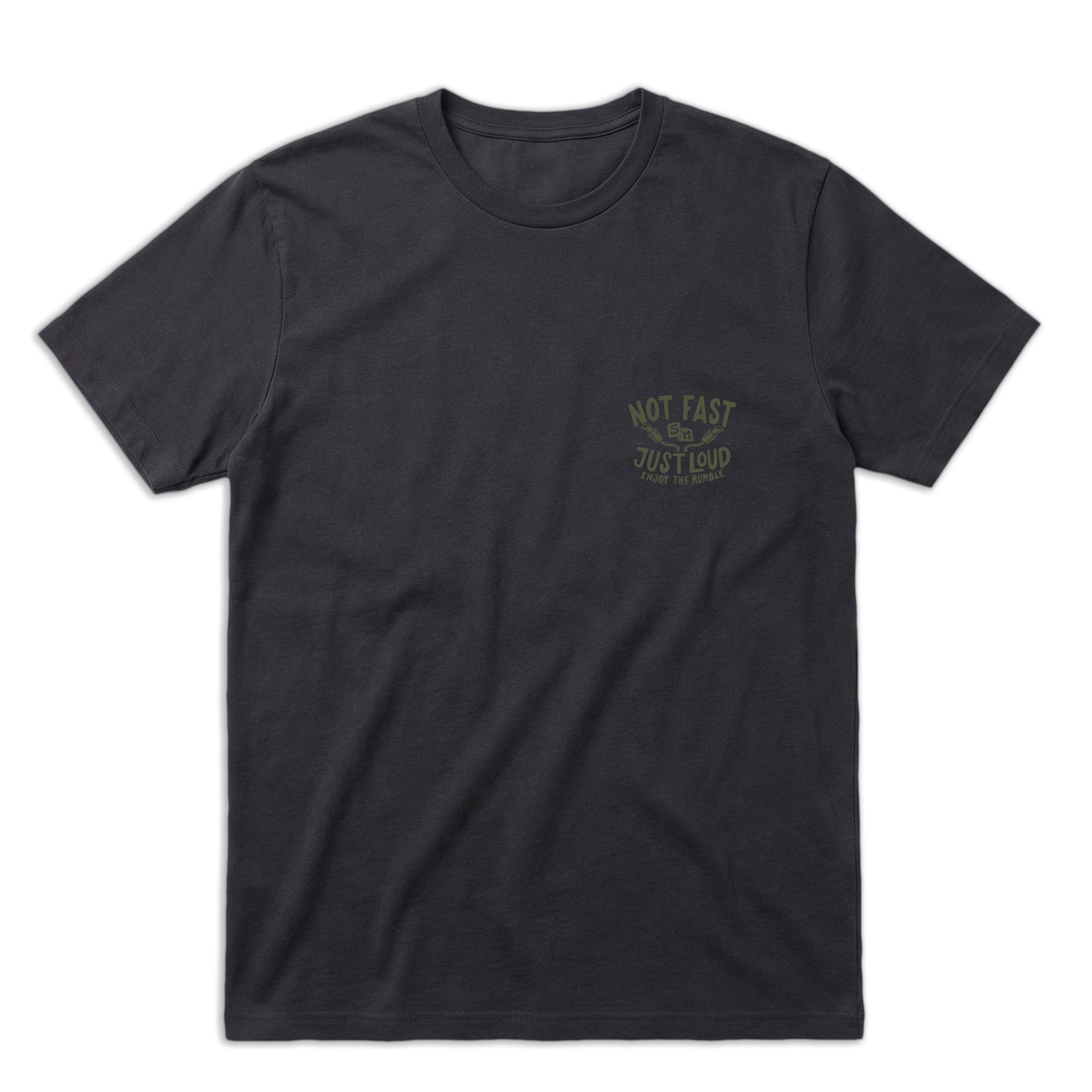 Not Fast Just Loud T-Shirt