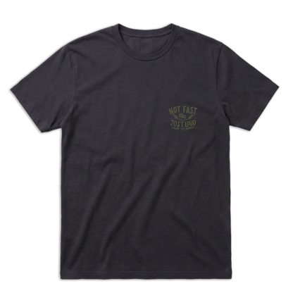 Not Fast Just Loud T-Shirt